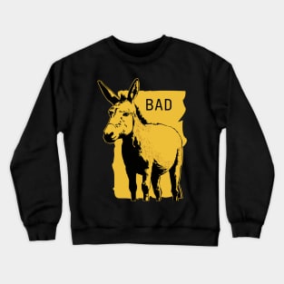 Bad Funny Pun Crewneck Sweatshirt